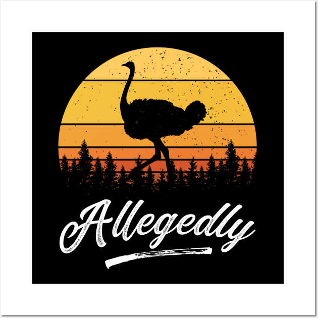 Allegedly Ostrich LetterKenny Flightless Bird Retro Sunset Design Wall Art by BadDesignCo